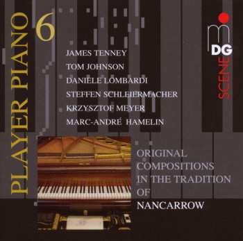 CD Various: Player Piano 6 • Original Compositions In The Tradition Of Nancarrow 495482