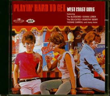 Album Various: Playin' Hard To Get - West Coast Girls