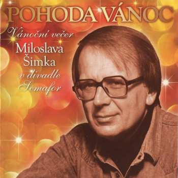 Album Various: Pohoda Vánoc - Vánoční Večer Miloslava Šimka V Divadle Semafor