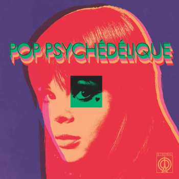 2LP Various: Pop Psychédélique (The Best Of French Psychedelic Pop 1964-2019) LTD | CLR 137878