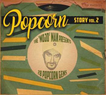 Various: Popcorn Story Vol.2 The 'Mojo' Man Presents 28 Popcorn Gems