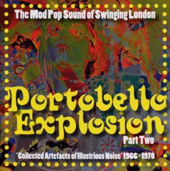 Various: Portobello Explosion Part Two ('Collected Artefacts Of Illustrious Noise' 1966-1970)