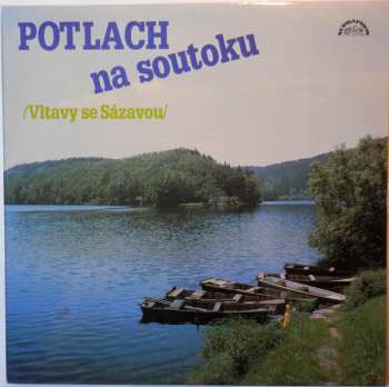 Album Various: Potlach Na Soutoku /Vltavy Se Sázavou/