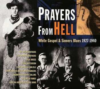 Album Various: Prayers From Hell (White Gospel & Sinners Blues)