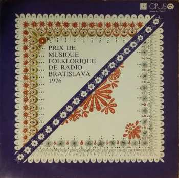 Album Various: Prix De Musique Folklorique De Radio Bratislava 1976