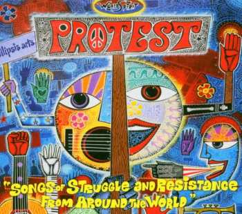 Album Various: Protest "Songs Of Struggle And Resistance From Around The World"