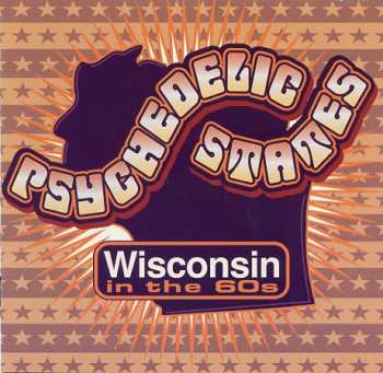 Album Various: Psychedelic States: Wisconsin In The 60s