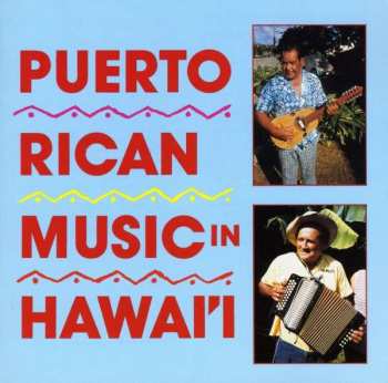 Various: Puerto Rican Music In Hawai'i. Kachi-Kachi