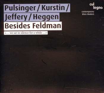 Album Various: Pulsinger/kurstin/jeffery/heggen - Besides Feldman