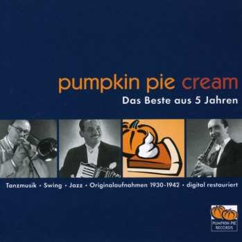 Various: Pumpkin Pie Cream - Das Beste Aus 5 Jahren
