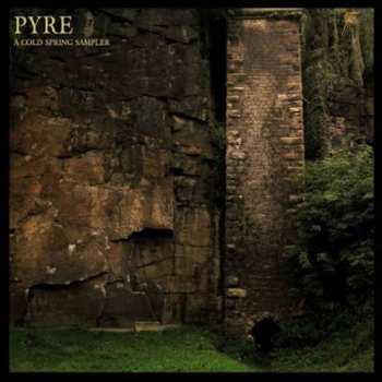 Album Various: Pyre - A Cold Spring Sampler