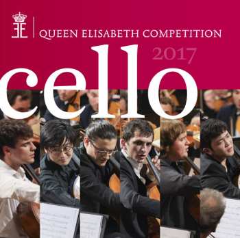 Album Various: Queen Elisabeth Competition 2017 Cello (4CD Box)