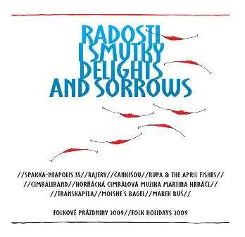 Album Various: Radosti I Smutky = Delights And Sorrows (Folkové Prázdniny 2009 = Folk Holidays 2009)