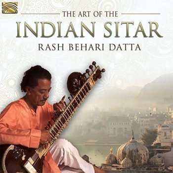 Various: Rash Behari Datta: The Art Of The Indian Sitar