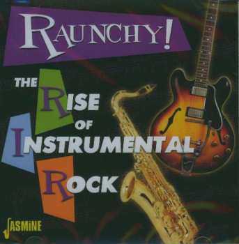 CD Various: Raunchy! The Rise Of Instrumental Rock 540547