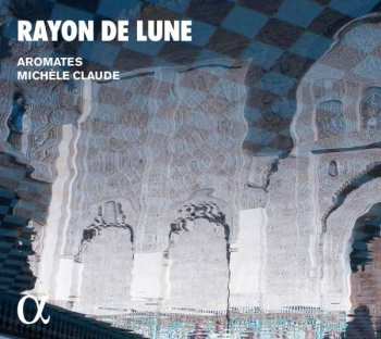 CD L'Ensemble Aromates: Rayon De Lune - Musique des Ommeyades 448756