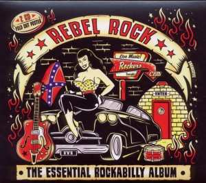 Album Various: Rebel Rock: The Essential Rockabilly Album