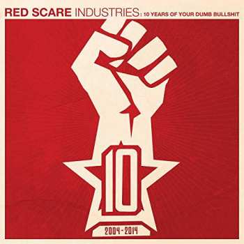 Album Various: Red Scare Industries: 10 Years Of Your Dumb Bullshit