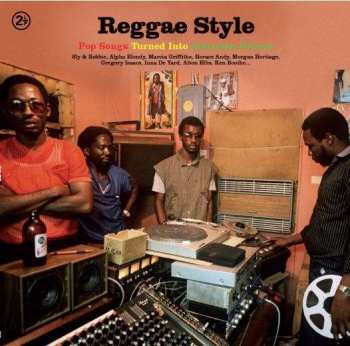 Album Various: Reggae Style (Pop Songs Turned Into Jamaican Style)