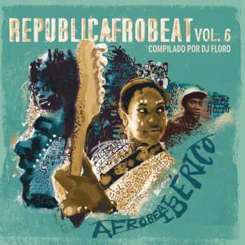 Album Various: Republicafrobeat Vol. 6 - Afrobeat Ibérico