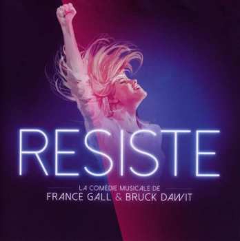 Album Various: Résiste (La Comédie Musicale De France Gall & Bruck Dawit)