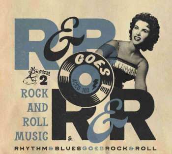 Various: Rhythm & Blues Goes Rock & Roll Volume 2 Rock And Roll Music