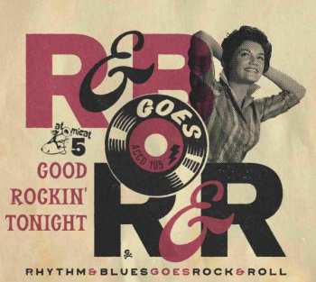 CD Various: Rhythm & Blues Goes Rock & Roll Volume 5 Good Rockin' Tonight 393738