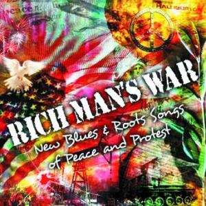 Album Various: Rich Man's War - New Blues & Roots Songs Of Peace And Protest