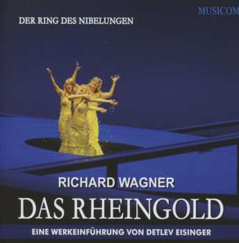 Album Various: Richard Wagner: Das Rheingold - Eine Werkeinführung