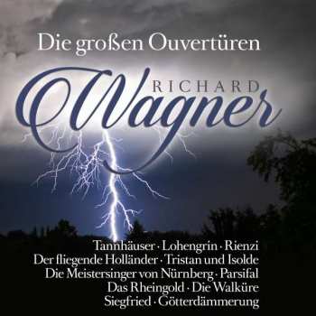 Album Various: Richard Wagner: Die Großen Ouvertüren/great Overtures