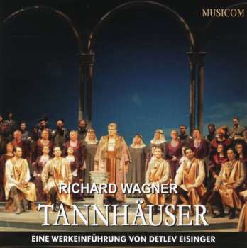 Album Various: Richard Wagner: Tannhäuser - Eine Werkeinführung