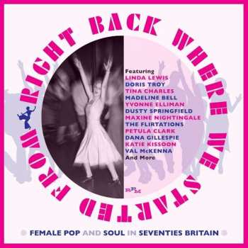Album Various: Right Back Where We Started From (Female Pop And Soul In Seventies Britain)