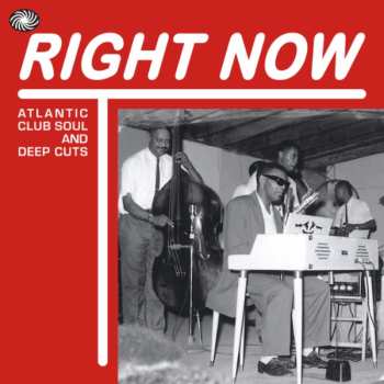 Various: Right Now (Atlantic Club Soul And Deep Cuts)