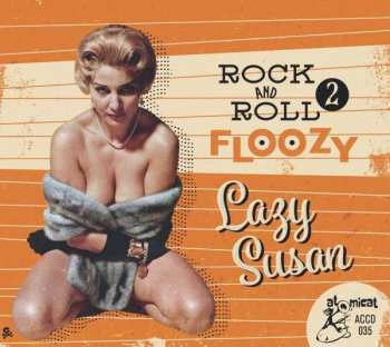 Album Various: Rock And Roll Floozy 2 Lazy Susan