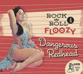 Various: Rock And Roll Floozy 4 Dangerous Redhead