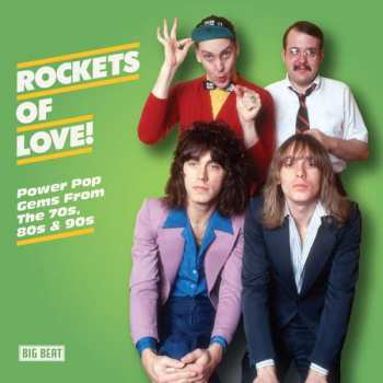 Various: Rockets Of Love! (Power Pop Gems From The 70s, 80s & 90s)