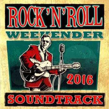 Album Various: Rock'n'roll Weekender Soundtrack 2016