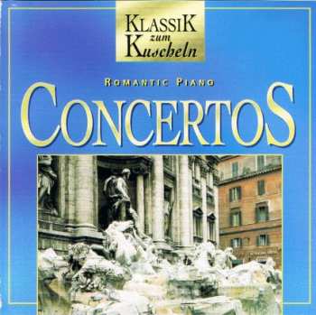 Album Various: Romantic Piano Concertos