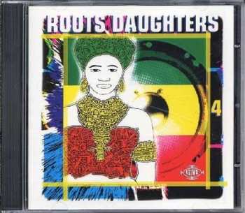 Album Various: Roots Daughters 4