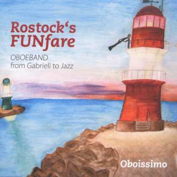 Album Various: Rostock's Funfare - Oboenband From Gabrieli To Jazz