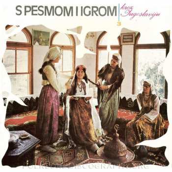 Album Various: S Pesmom I Igrom Kroz Jugoslaviju 3