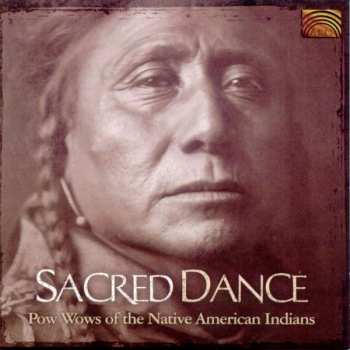 Album Various: Sacred Dance - Pow Wows Of The Native American Indians