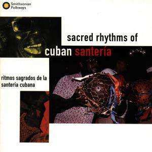 CD Various: Sacred Rhythms Of Cuban Santería 463152