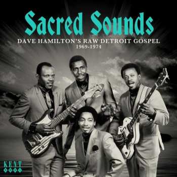 Album Various: Sacred Sounds - Dave Hamilton's Raw Detroit Gospel 1969-1974