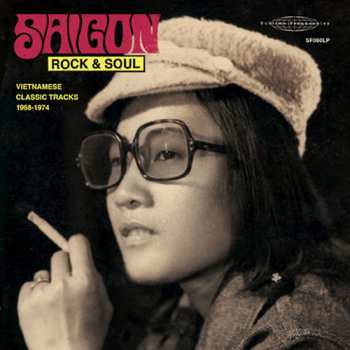 Album Various: Saigon Rock & Soul (Vietnamese Classic Tracks 1968-1974)