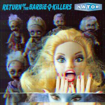 2LP Sator: Return Of The Barbie-Q-Killers 497004