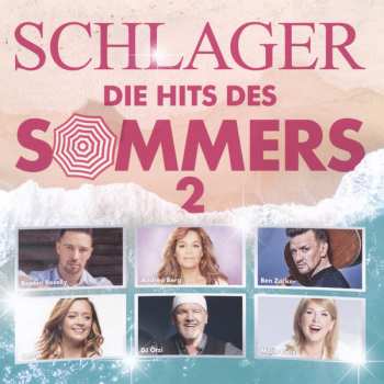 Various: Schlager • Die Hits Des Sommers 2