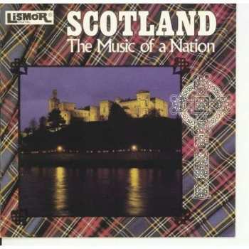 Various: Scotland - The Music Of A Nation