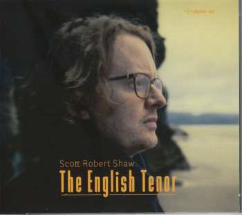 Album Various: Scott Robert Shaw - The English Tenor
