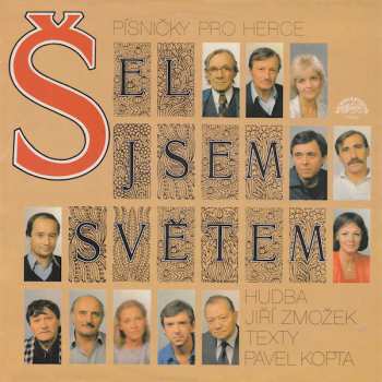 Album Various: Šel Jsem Světem (Písničky Pro Herce)